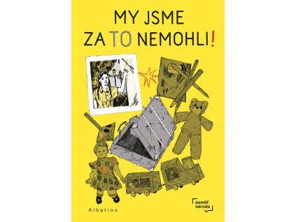My jsme za to nemohli