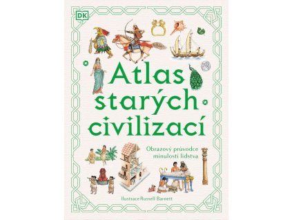 91625 atlas starych civilizaci obrazovy pruvodce minulosti lidstva