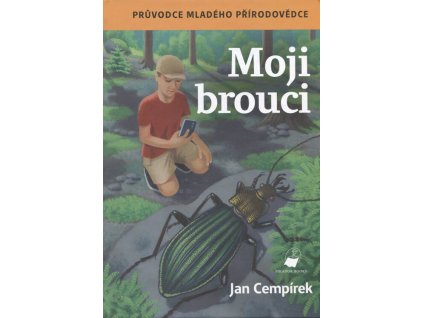 Moji brouci : průvodce mladého přírodovědce