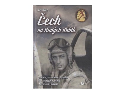 92141 cech od rudych dablu pribeh posledniho zijiciho cs stihaciho valecneho pilota antonina fajkuse