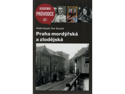 Praha mordýřská a zlodějská