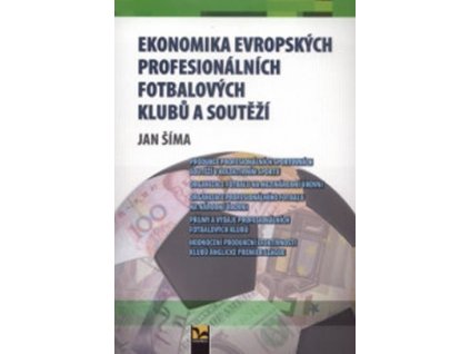 92507 ekonomika evropskych profesionalnich fotbalovych klubu a soutezi