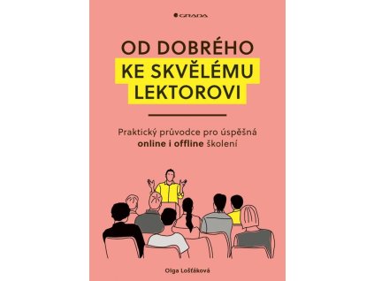 92546 od dobreho ke skvelemu lektorovi prakticky pruvodce pro uspesna online i offline skoleni