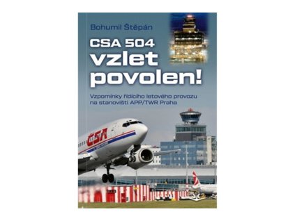 92558 csa 504 vzlet povolen vzpominky ridiciho letoveho provozu na stanovisti app twr praha