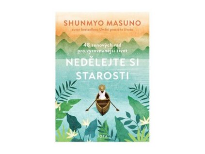 92792 nedelejte si starosti 48 zenovych rad pro vyrovnanejsi zivot