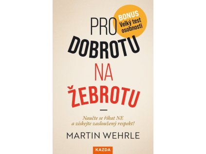 92879 pro dobrotu na zebrotu naucte se rikat ne a ziskejte si zaslouzeny respekt