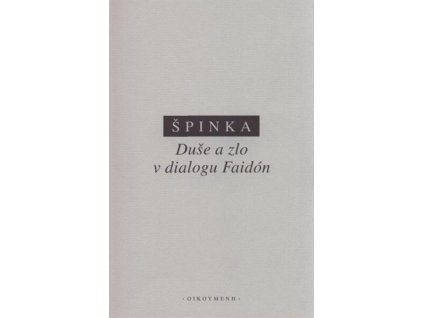 Duše a zlo v dialogu Faidón : duše a řeč I