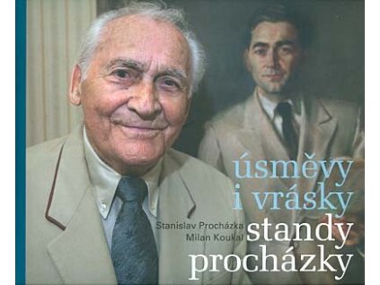 Úsměvy i vrásky Standy Procházky