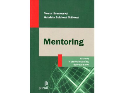 Mentoring: výchova k profesionálnímu dobrovolnictví