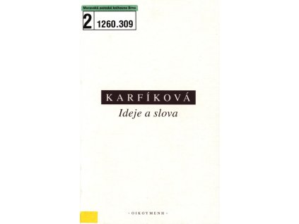 Ideje a slova: studie k Augustinovi, Plótínovi, Abélardovi, Dionysiu Areopagitovi a Anselmovi