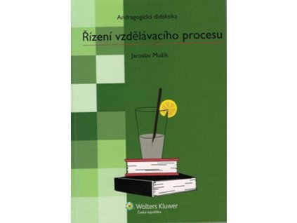 Řízení vzdělávacího procesu: andragogická didaktika