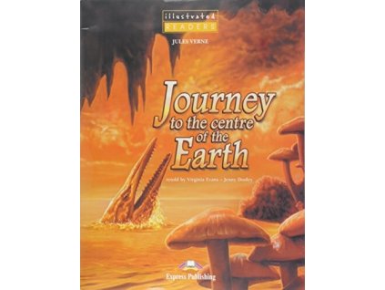 Illustrated Readers 1 Journey to the Centre - Reader - Jules Verne
retold by Virginia Evans
& Jenny Dooley