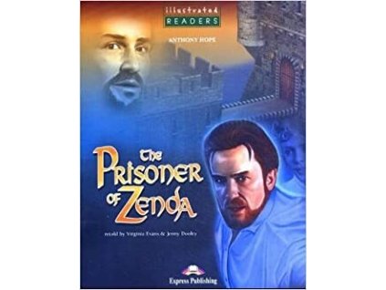 Illustrated Readers 3 The Prisoner of Zenda - Readers - Anthony Hope
retold by Virginia Evans
& Jenny Dooley