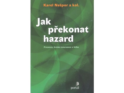 Jak překonat hazard: prevence, krátká intervence a léčba