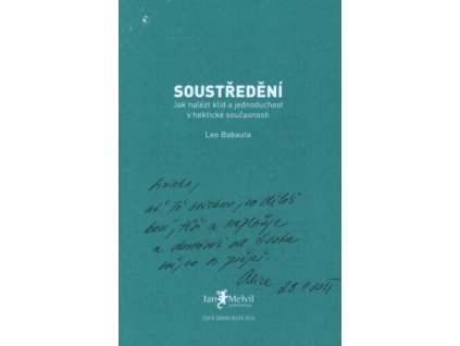 Soustředění: jak nalézt klid a jednoduchost v hektické současnosti