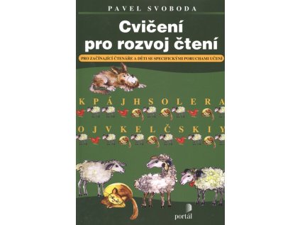 Cvičení pro rozvoj čtení :pro začínající čtenáře a děti se specifickými poruchami učení