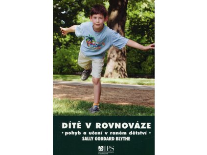 Dítě v rovnováze :pohyb a učení v raném dětství
