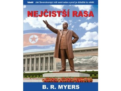 95825 nejcistsi rasa jak severokorejci vidi sami sebe a proc je dulezite to vedet