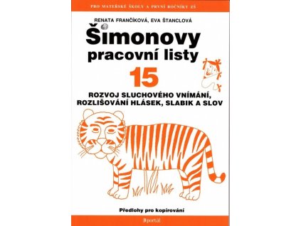 Šimonovy pracovní listy :[předlohy pro kopírování].15,Rozvoj sluchového vnímání