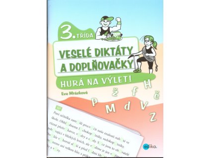 Veselé diktáty a doplňovačky - Hurá na výlet (3. třída)