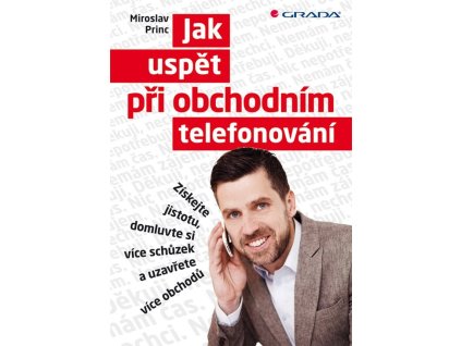 96296 jak uspet pri obchodnim telefonovani ziskejte jistotu domluvte si vice schuzek a uzavrete vice obchodu