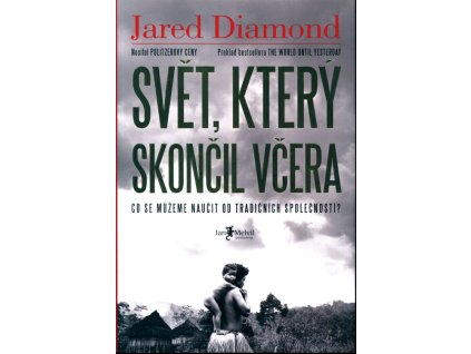 Svět, který skončil včera: co se můžeme naučit od tradičních společností?
