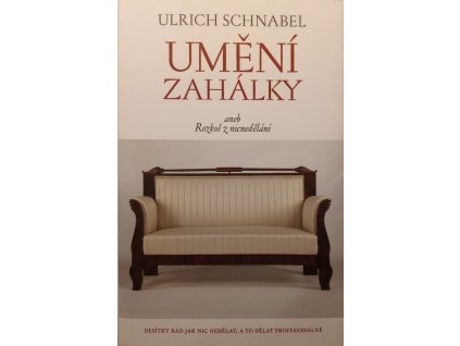 Umění zahálky, aneb, Rozkoš z nicnedělání