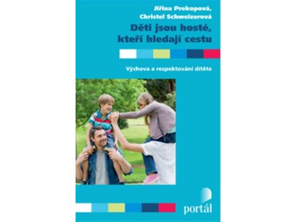 Děti jsou hosté, kteří hledají cestu