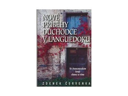 Nové příběhy českého důchodce ve francouzském Languedoku