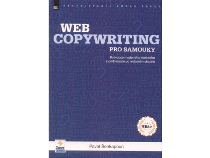 Webcopywriting pro samouky : průvodce moderního marketéra a podnikatele po webovém obsahu