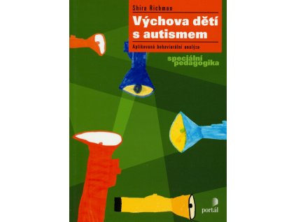 Výchova dětí s autismem: aplikovaná behaviorální analýza