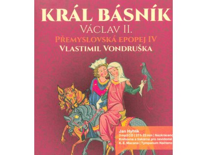 Přemyslovská epopej. IV, Král básník Václav II.