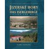 Jizerské hory včera a dnes = Das Isergebirge gestern und heute