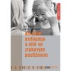 103895 asistent pedagoga a dite se zrakovym postizenim jak se citi a jak to vidi sourozenci lidi nejen s autismem