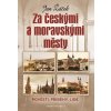 115619 za ceskymi a moravskymi mesty povesti pribehy lide