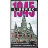 Liberec 1945 :plán horního centra a letiště v osudném roce 1945