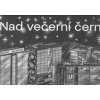 Nad večerní černí