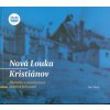 Nová Louka - Kristiánov : historie a současnost sklářských osad