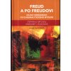Freud a po Freudovi - Dějiny moderního psychoanalytického myšlení
