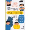 Výchova vysoce citlivých dětí : rodičovské tipy pro prvních 10 let