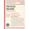 Pod bílou oblohou : jaká bude budoucnost