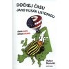 Dočkej času jako Husák listopadu : únor rudý, národ chudý