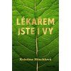 Lékařem jste i vy