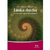 Láska ducha - Co k ní vede a jak jí lze dosáhnout