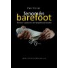 Fenomén barefoot - Rozhovory s osobnostmi, které propadly kouzlu barefoot