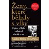 Ženy, které běhaly s vlky - Mýty a příběhy archetypů divokých žen