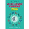 Velký lunární kalendář 2026 aneb Horoskopy pro každý den