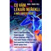Co vám lékaři neřekli a měli byste vědět