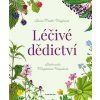 Léčivé dědictví - Příběhy a tajemství divokých bylin