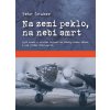 Na zemi peklo, na nebi smrt